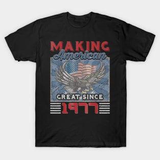 43rd Birthday Perfect Gifts Making American Great Since 1977 T-Shirt